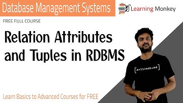 Relation Attributes and Tuples in RDBMS || Lesson 23 || DBMS || Learning Monkey ||