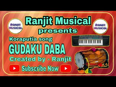 GUDAKU DABA  KORAPTIA SUPERHIT SONG  RANJIT MUSICAL