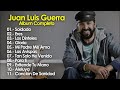 Para Ti (Album Completo) - Musica Cristiana De Juan Luis Guerra - Mejores Exitos