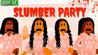 SLUMBER PARTY😧*SCARY* |BERRY AVENUE RP| ROBLOX ROLEPLAY