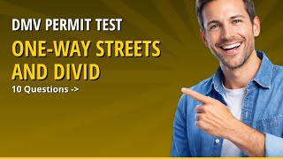 DMV Permit Test 2026 - One-Way Streets and Divided Highways (10 Questions)