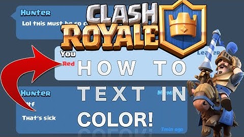 Clash Royale - HOW TO TEXT IN ANY COLOR IN CLASH ROYALE! Tutorial Guide!