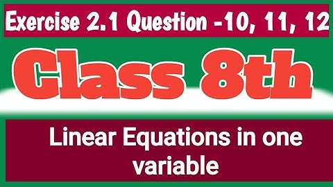 #4 Ex 2.1 - Q - 10, 11, 12 | Linear Equations in one variable | Class 8th - Chapte 2 | #ykstudy 2020