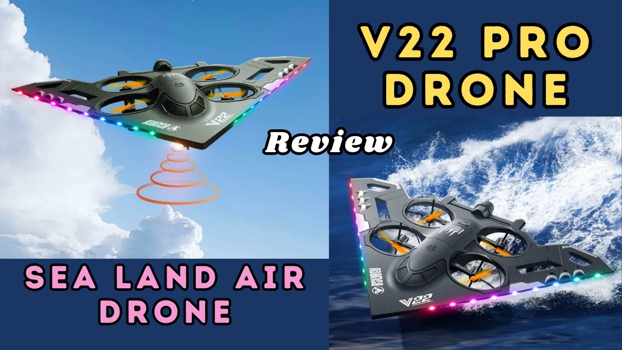 V22 Pro Sea Land Air Drone | 3-in-1 Drone