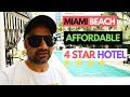 Miami Beach 2020 | Where to Stay | Affordable 4 Star Hotel |Travel Destination of the World  Vlog