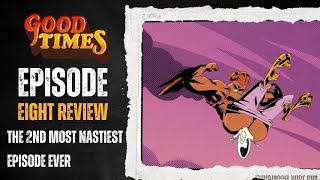 THE 2ND MOST NASTIEST AND DISGUSTING EPISODE EVER - Good Times (Netflix) 1x8 Review