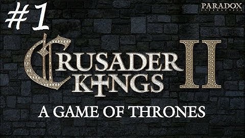 Crusader Kings 2: AGOT Part 1: Making our Character