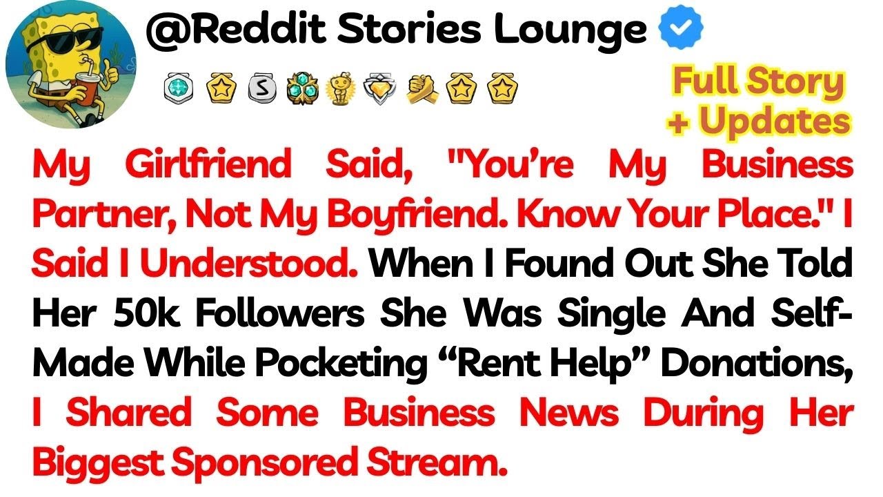 My Girlfriend Said, "You’re My Business Partner, Not My Boyfriend. Know Your Place." I Said...