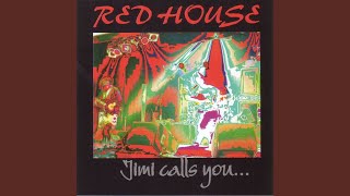 Video thumbnail of "The Red House - Jimi Calls You"