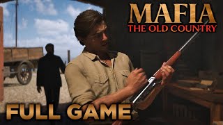 MAFIA THE OLD COUNTRY - Full Game Walkthrough [Hard Difficulty] (4K 60fps) No Commentary