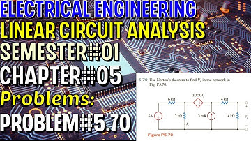 Linear Circuit Analysis | Chapter#05 | Problem#5.70 | Basic Engineering Circuit Analysis