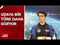 Tuva Cihangir Atasever Haziran Ayında Gerçekleşecek Uçuşa Hazırlanıyor | TV100 Haber