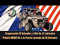 Cooperación El Salvador y USA da 12 vehículos Polaris MRZR D4 a la Fuerza Armada de El Salvador