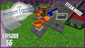 Modded Minecraft Project Ozone 3 Titan Mode Overworld EP 56 Assembly