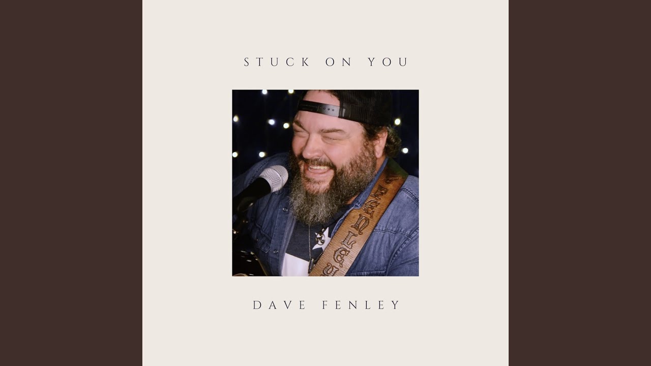 Stuck On You (Lionel Richie) - Cover Dave Fenley