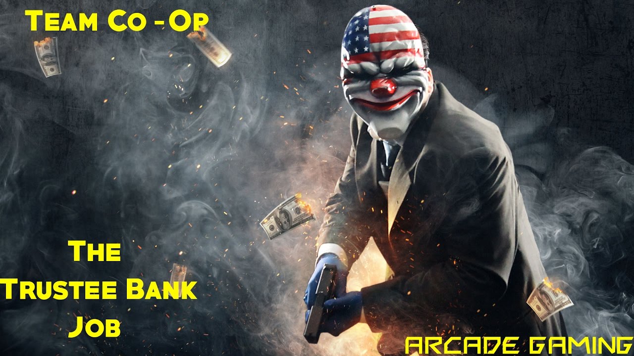Payday 2 The Trustee Bank Job Collecting My Pay Cheque YouTube