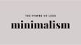 The Art of Minimalism: Decluttering Your Life for Greater Fulfillment ile ilgili video