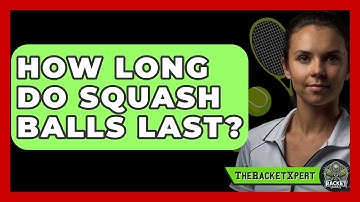 How Long Do Squash Balls Last? - The Racket Xpert