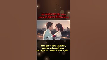 Thumbnail of Mi esposo no me ama, pero no quiere divorciarse.#amor #novela #love