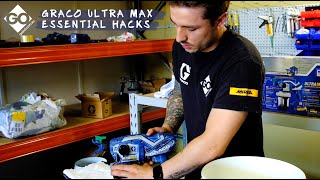 GRACO Ultra Max Essential Hacks | How to Keep Your Sprayer Spraying