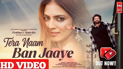 New Song 2025 | New Hindi Song | Tera Naam Ban Jaaye | Prabhas | Malavika Mohanan | Romantic Song  |