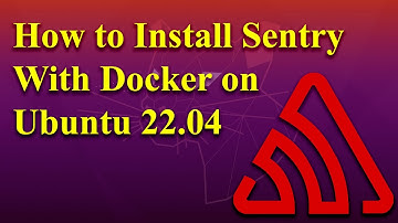 Как установить Sentry с помощью Docker в Ubuntu 22.04