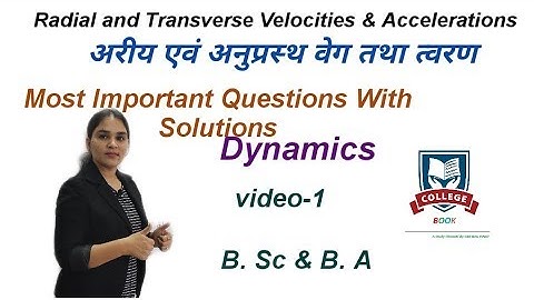Radial & Transverse Velocities & Accelerations, Most Important Questions with solution Unit-1,lect-6