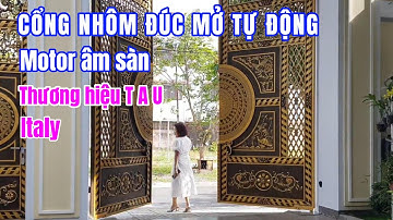 T A U Italia(Ý) cổng nhôm đúc mở tự động mô tơ âm sàn: Hệ thống an toàn tuyệt vời nhất
