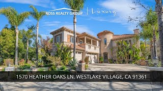 1570 Heather Oaks Ln. Westlake Village, CA   Best Real Estate Agents