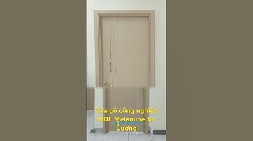Cửa gỗ công nghiệp MDF Melamine An Cường #cuagophongngu #xuhuong #cửamdf  #cửagỗcôngnghiệp