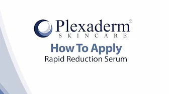 How to Apply Plexaderm Rapid Reduction Serum How to Apply Plexaderm Rapid Reduction Serum