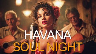 Cuban Soul Nights Bolero Romántico, Soul Cubano Y Espíritu De Buena Vista Playlist No. 44