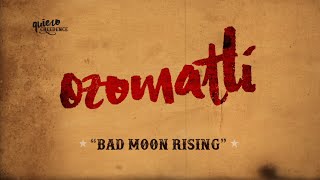 Ozomatli - Bad Moon Rising (Lyric Video) chords