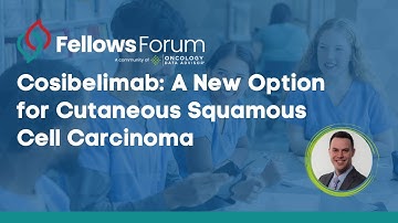 Cosibelimab for Advanced CSCC: FDA Approval and Key Findings Explained