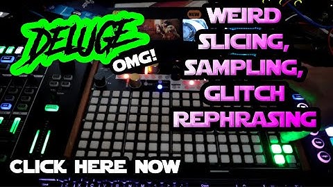 Weird Sampling Slicing & Glitch Rephrasing // Synthstrom Deluge Tutorial