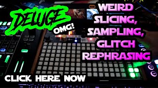 Weird Sampling Slicing & Glitch Rephrasing // Synthstrom Deluge Tutorial