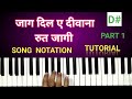 Jaag dile deewana tutorialrut jagi notationpart 1bhushan chanana 2