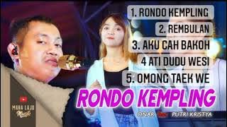 Putri Kristya RONDO KEMPLING FULL ALBUM Ft.  ONAR MAHA LAJU MUSIK