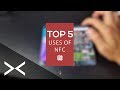 NFC   Explained! Top 5 Uses of NFC #AXT