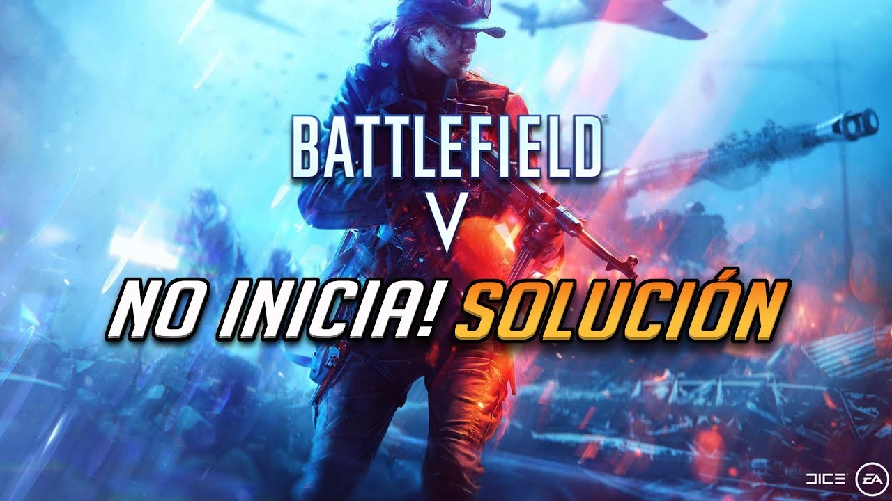 Battlefield V No Inicia - [2 Soluciones] 