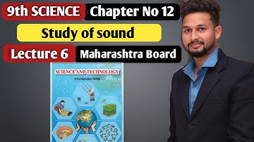 9th Science | Chapter 12 | Study of sound | Lecture 6 | maharashtra board |