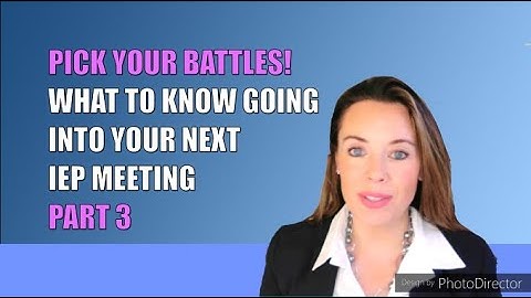 IEP Meeting Tips for Parents & Advocates Part 3
