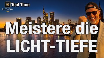 Luminar Neo LICHT-TIEFE Tool ist ein GAMECHANGER für Bildbearbeitung