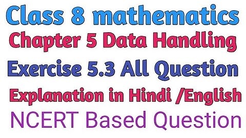 CBSE Class 8 Maths Chapter 5 data handling/Class 8 Maths chapter 5 exercise 5.3/Class 8 Maths