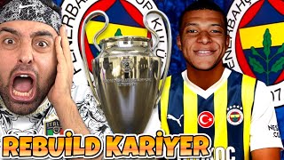 MBAPPE FENERBAHÇE DE 😱 ŞAMPİYONLAR LİGİ ! EA FC 24 REBUİLD KARİYER !