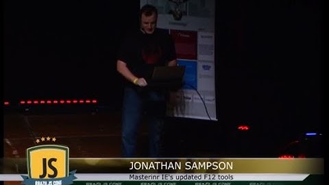 Jonathan Sampson - Mastering IE’s updated F12 tools - BrazilJS 2014
