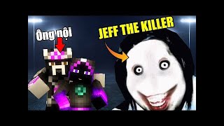 Minecraft Ông Nội Kể Chuyện #4  SỰ TÍCH Jeff the Killer 🗡🗡