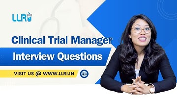 Can You Answer These Clinical Trial Manager Interview Questions? | @LLRI_Official