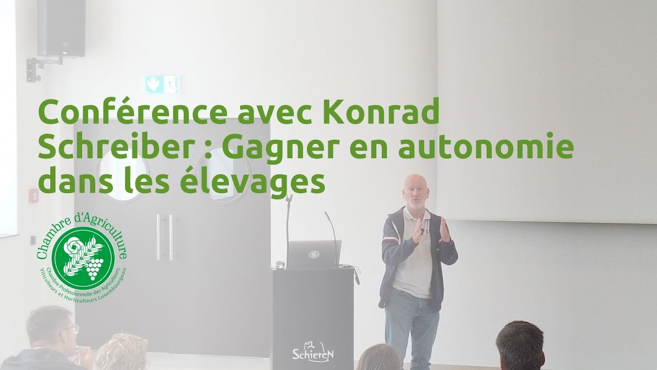 Conférence avec Konrad Schreiber : Gagner en autonomie dans les élevages