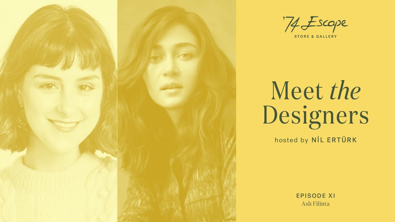 Meet The Designers! Episode 11: Aslı Filinta